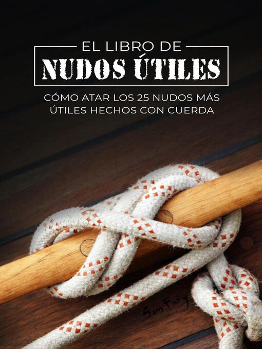 Title details for El Libro de Nudos Útiles by Sam Fury - Available